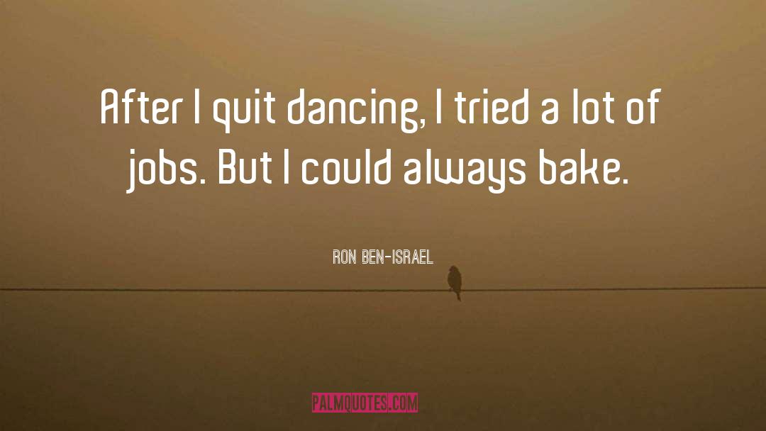 Tap Dancing quotes by Ron Ben-Israel