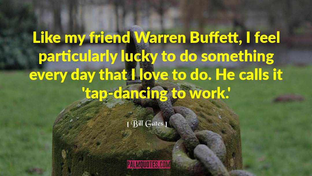 Tap Dancing quotes by Bill Gates