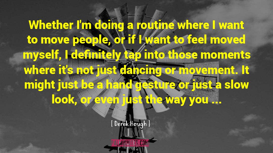 Tap quotes by Derek Hough