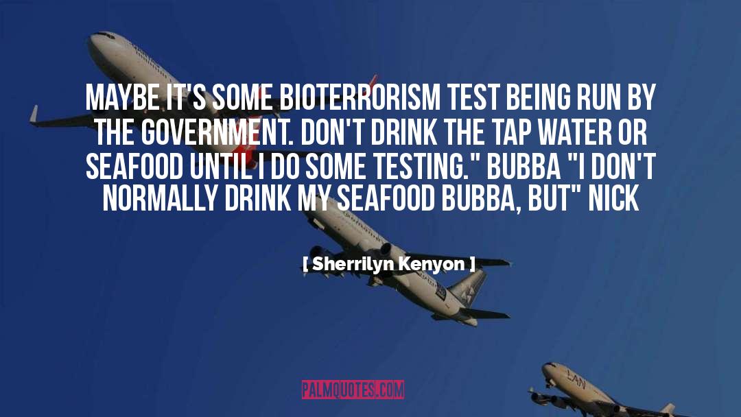 Tap Water quotes by Sherrilyn Kenyon