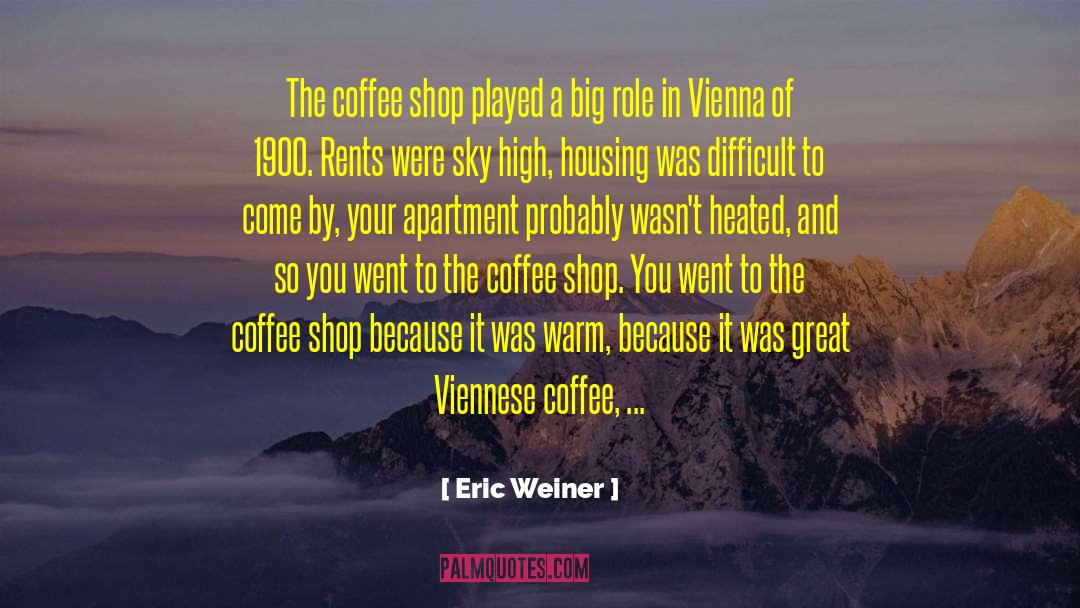 Tapachula Coffee quotes by Eric Weiner