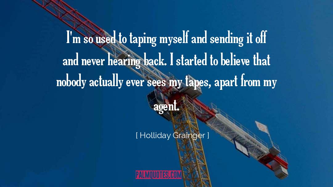 Tapes quotes by Holliday Grainger