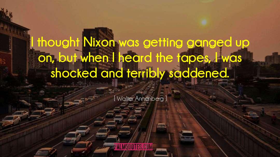 Tapes quotes by Walter Annenberg