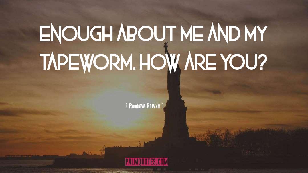 Tapeworm quotes by Rainbow Rowell