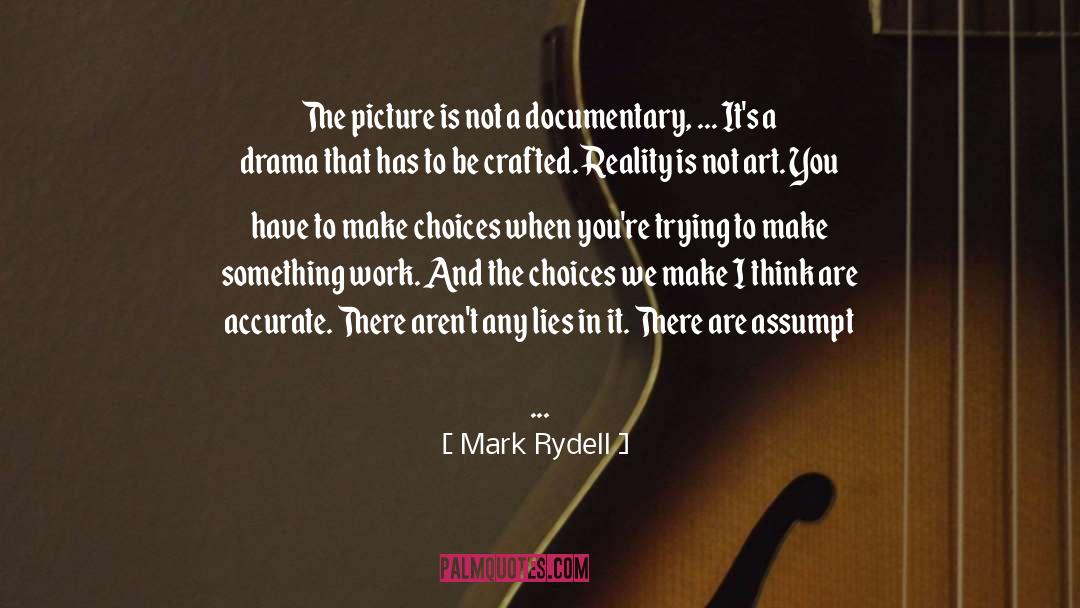 Tapped Documentary quotes by Mark Rydell
