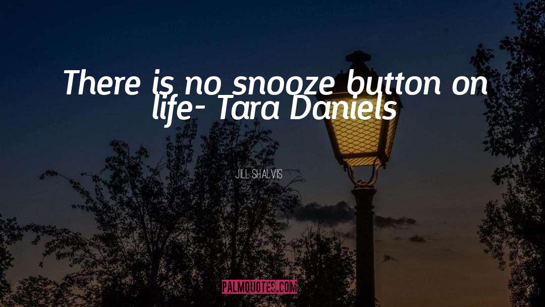 Tara Daniels quotes by Jill Shalvis