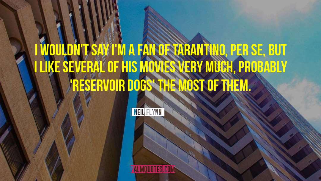 Tarantino quotes by Neil Flynn