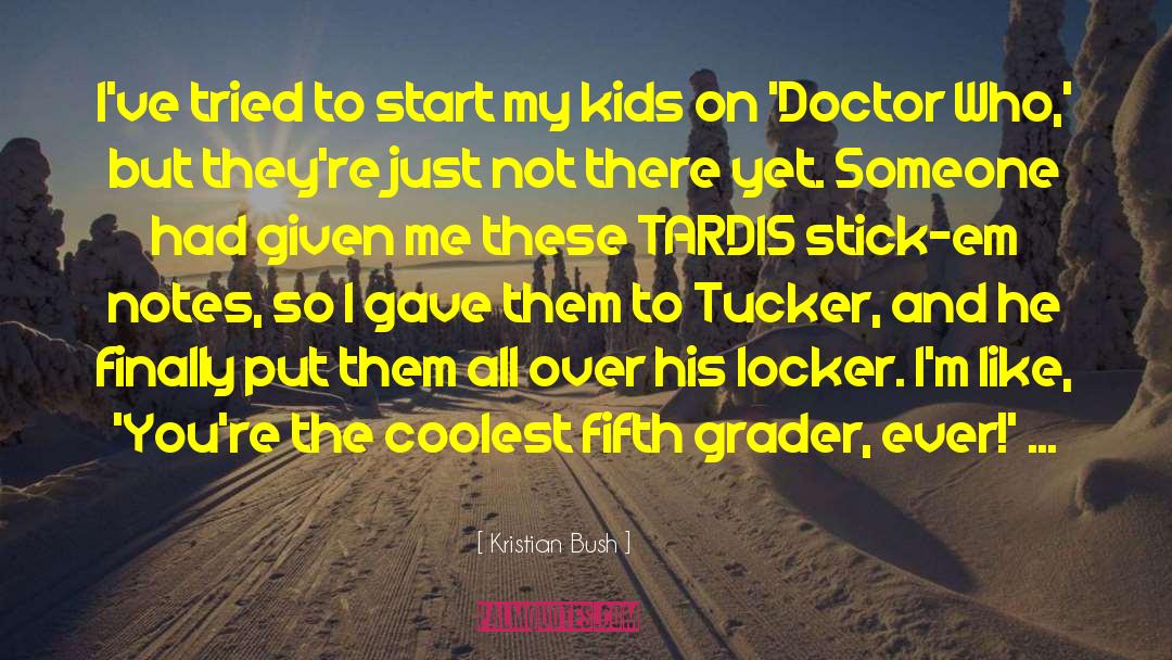 Tardis quotes by Kristian Bush