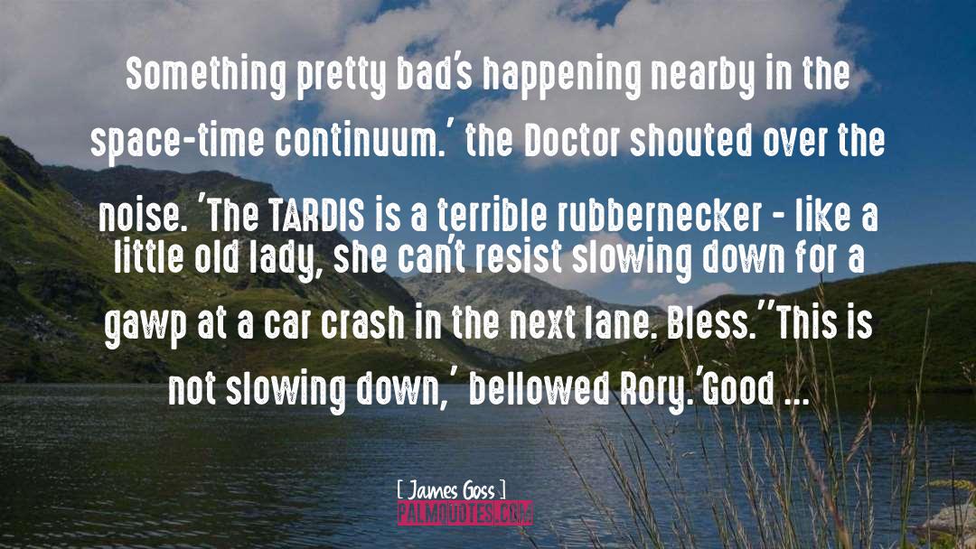 Tardis quotes by James Goss