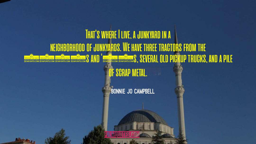 Tarducci Junkyard quotes by Bonnie Jo Campbell