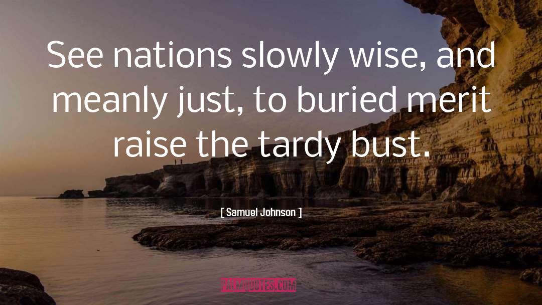 Tardy quotes by Samuel Johnson