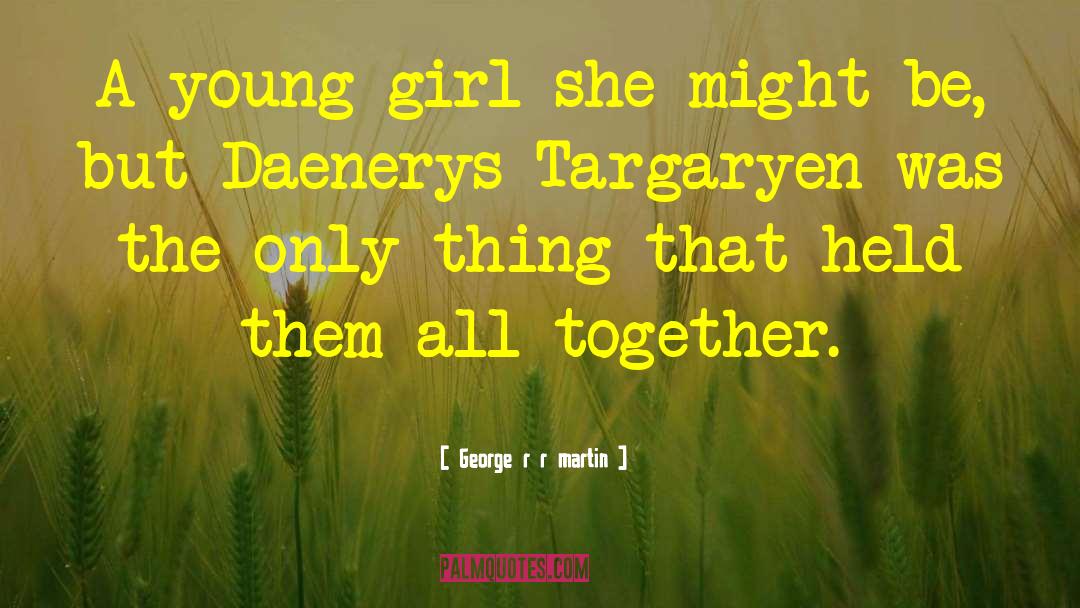 Targaryen quotes by George R R Martin