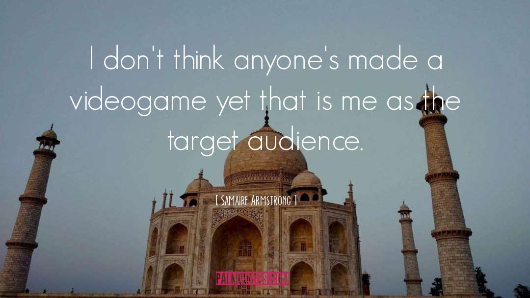 Target Audience quotes by Samaire Armstrong
