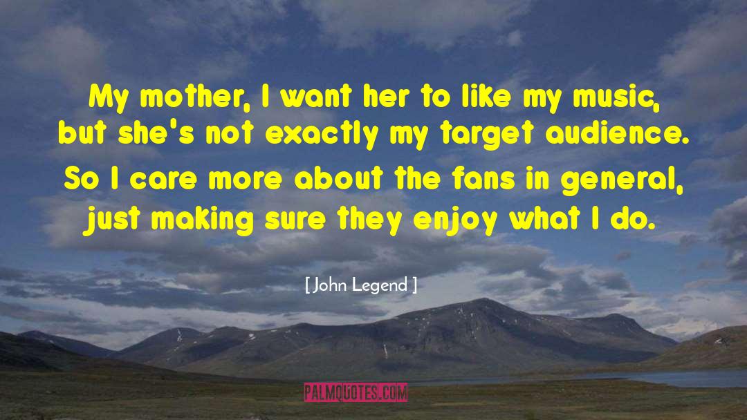 Target Audience quotes by John Legend