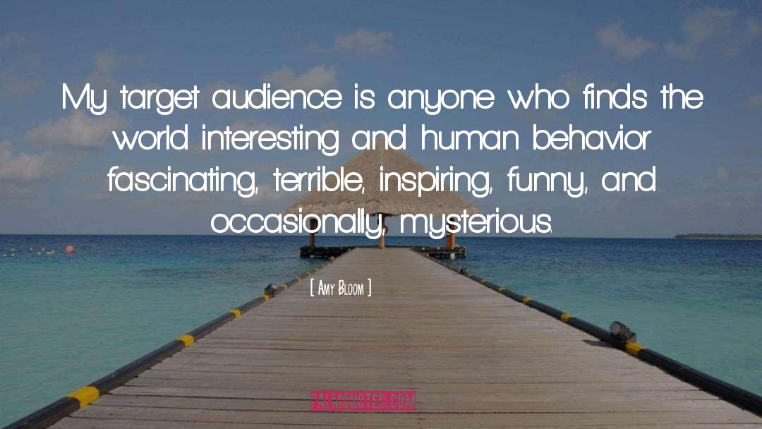 Target Audience quotes by Amy Bloom