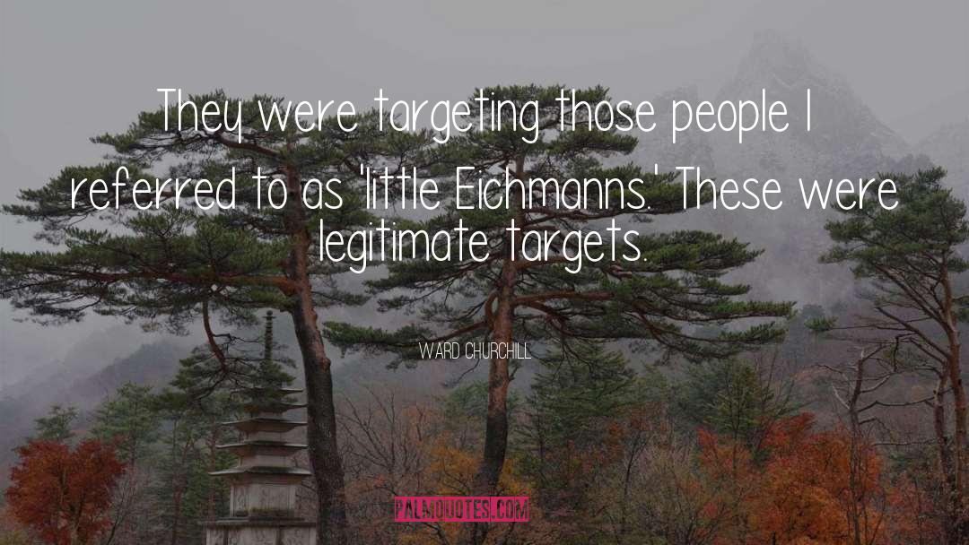 Targeting quotes by Ward Churchill