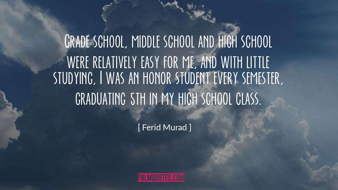 Tarkington Middle School quotes by Ferid Murad