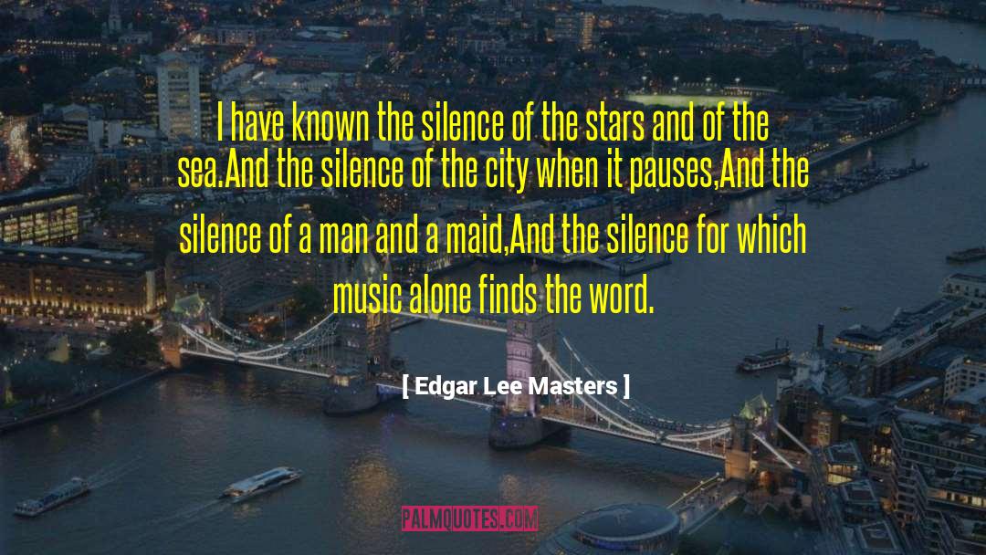 Tarlac City quotes by Edgar Lee Masters