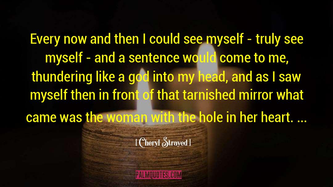 Tarnished quotes by Cheryl Strayed