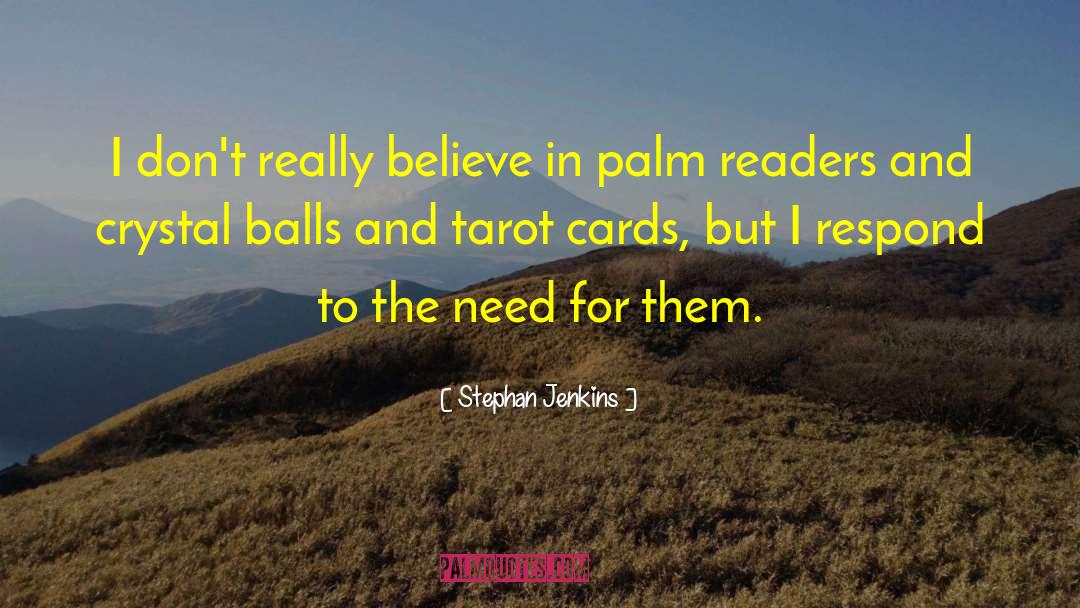 Tarot Cards quotes by Stephan Jenkins