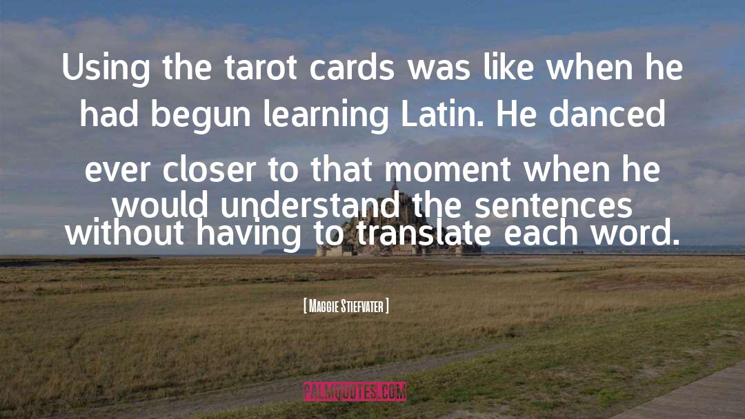 Tarot Cards quotes by Maggie Stiefvater