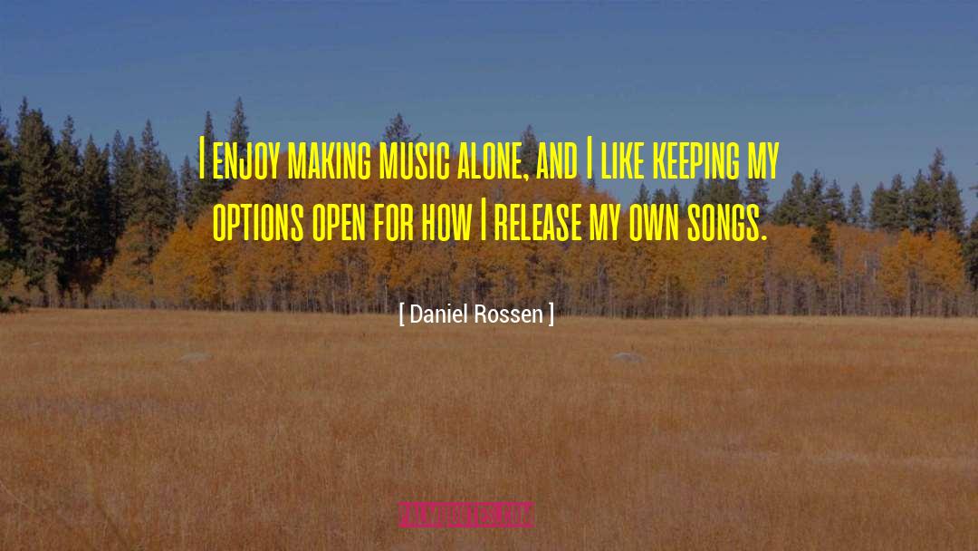 Tarron Song quotes by Daniel Rossen