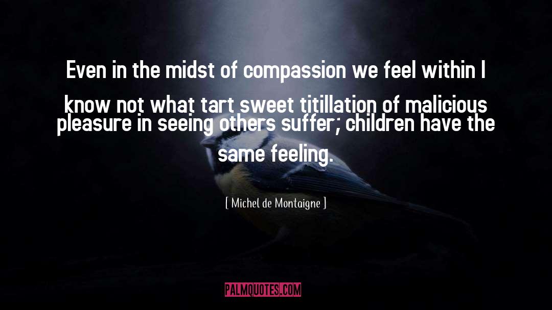 Tart quotes by Michel De Montaigne