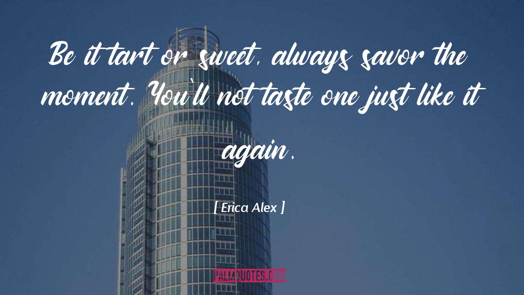 Tart quotes by Erica Alex