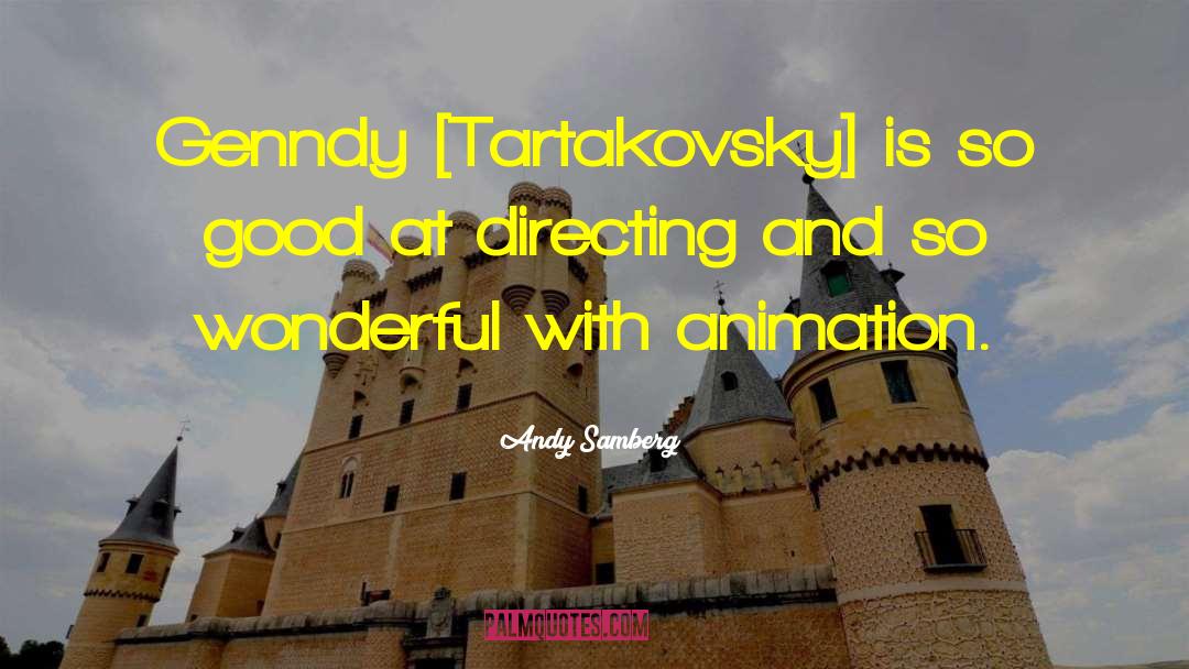 Tartakovsky quotes by Andy Samberg