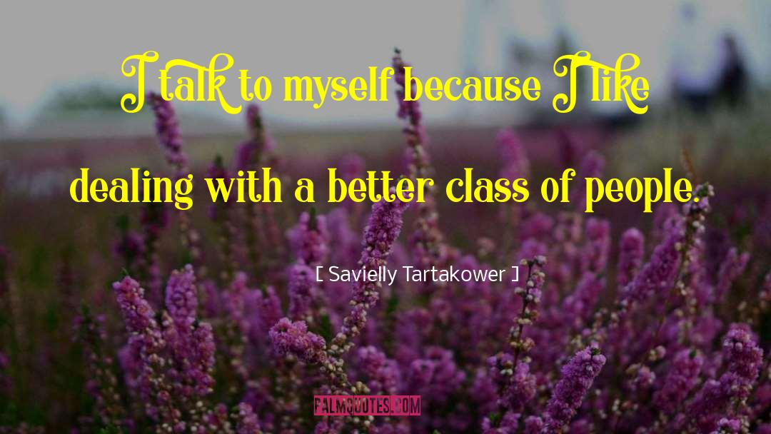 Tartakower quotes by Savielly Tartakower