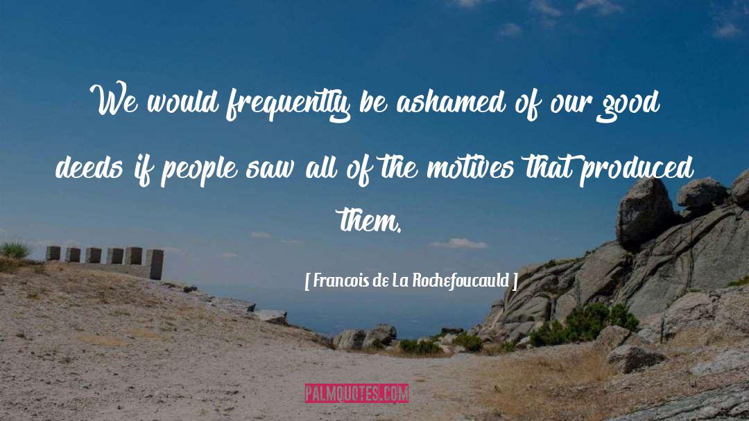 Tartare De Boeuf quotes by Francois De La Rochefoucauld
