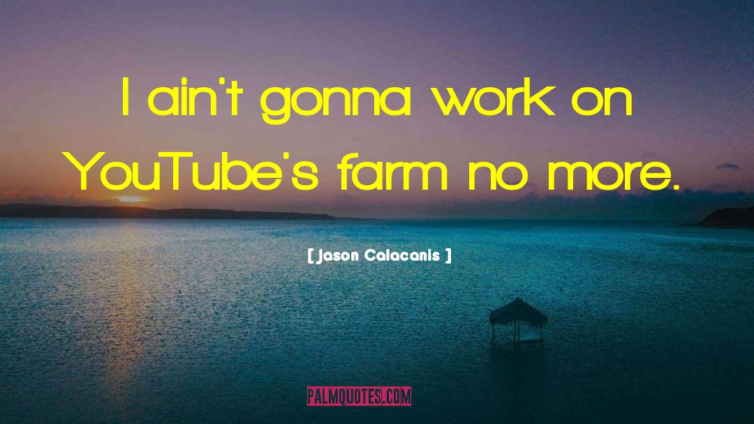 Tarwater Farm quotes by Jason Calacanis