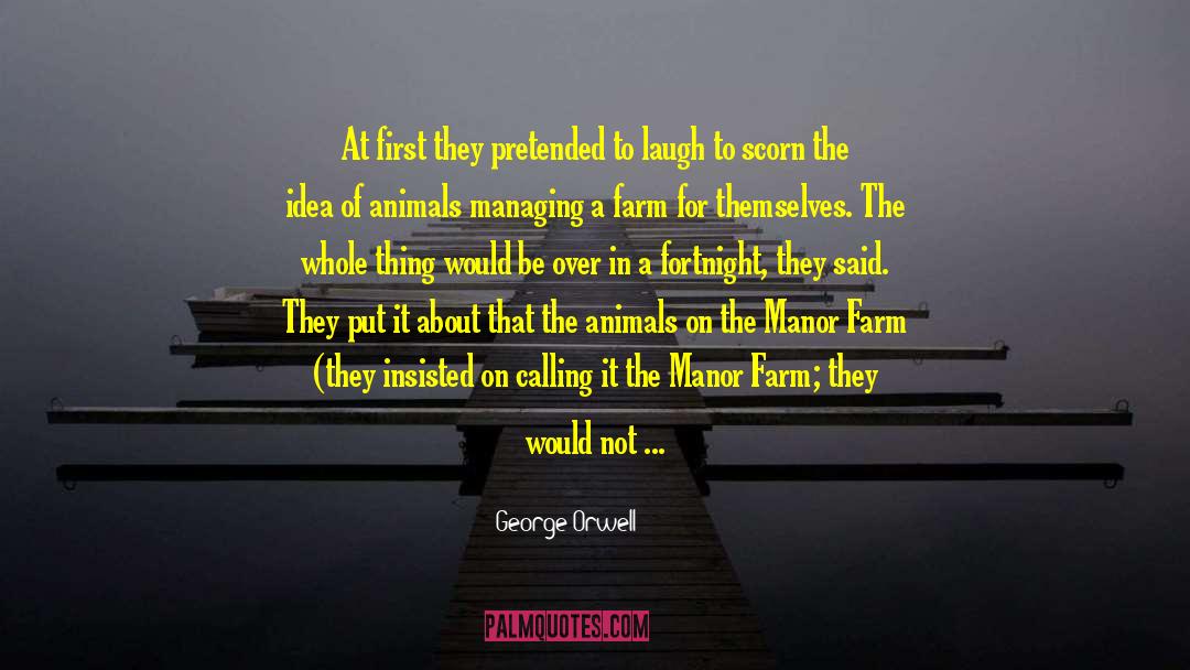 Tarwater Farm quotes by George Orwell