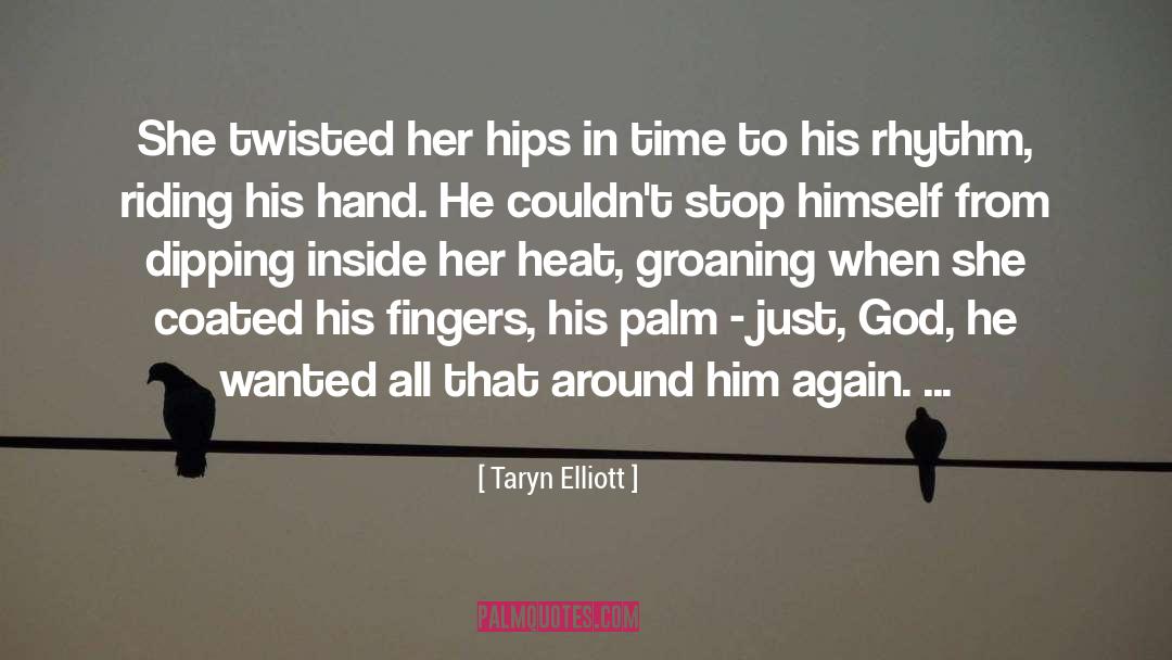 Taryn quotes by Taryn Elliott