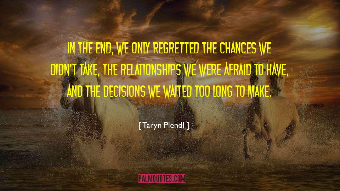 Taryn quotes by Taryn Plendl