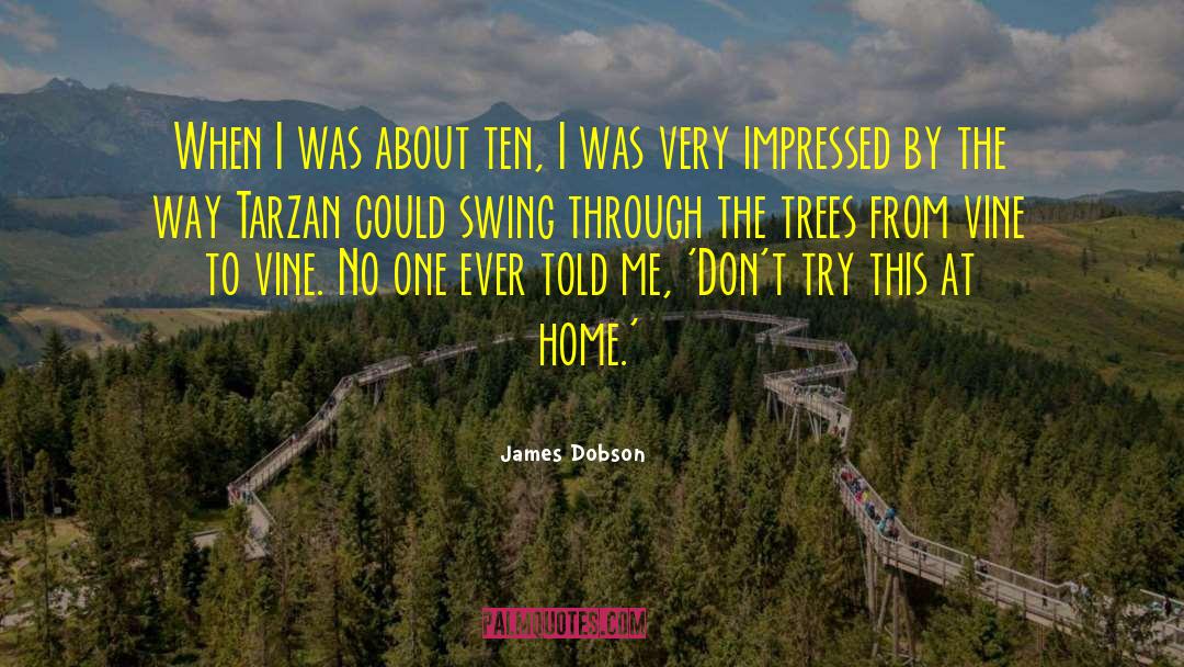Tarzan quotes by James Dobson