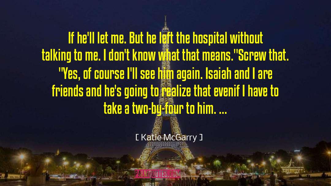 Tarzana Hospital quotes by Katie McGarry