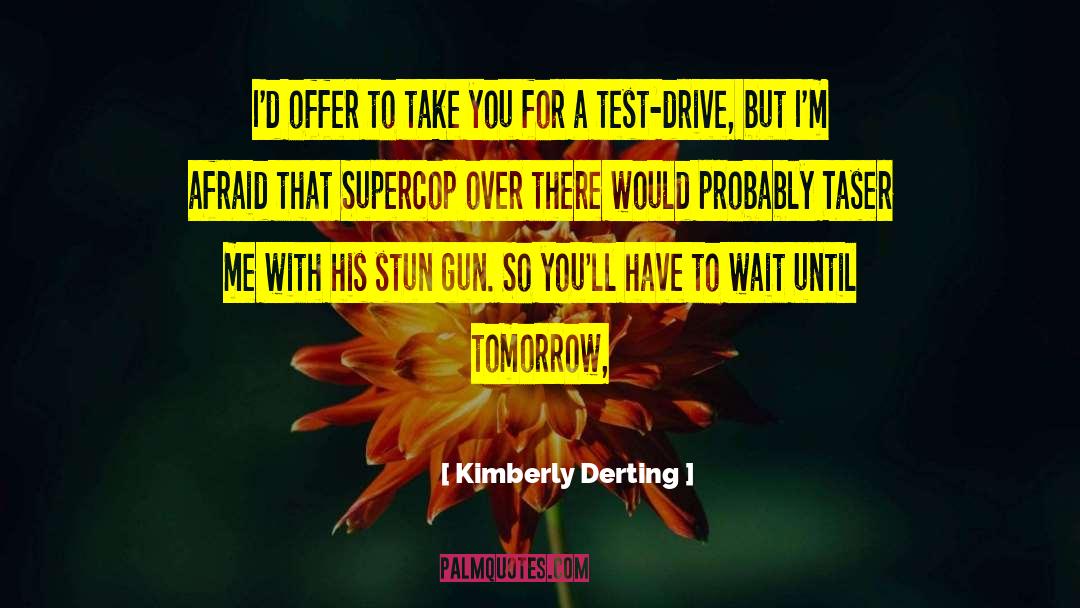 Taser quotes by Kimberly Derting