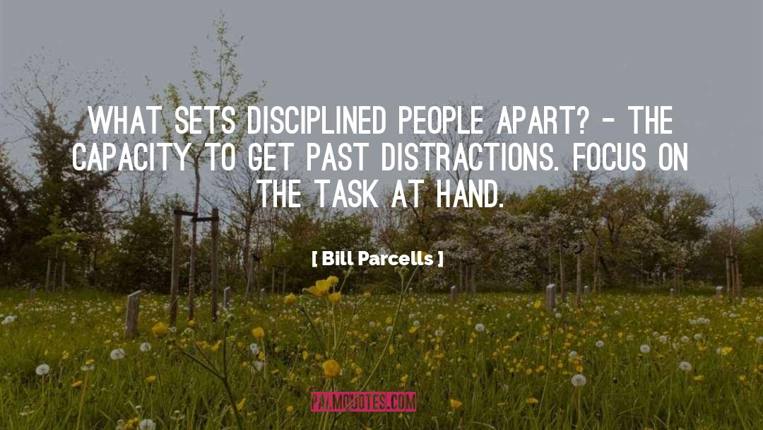 Task At Hand quotes by Bill Parcells