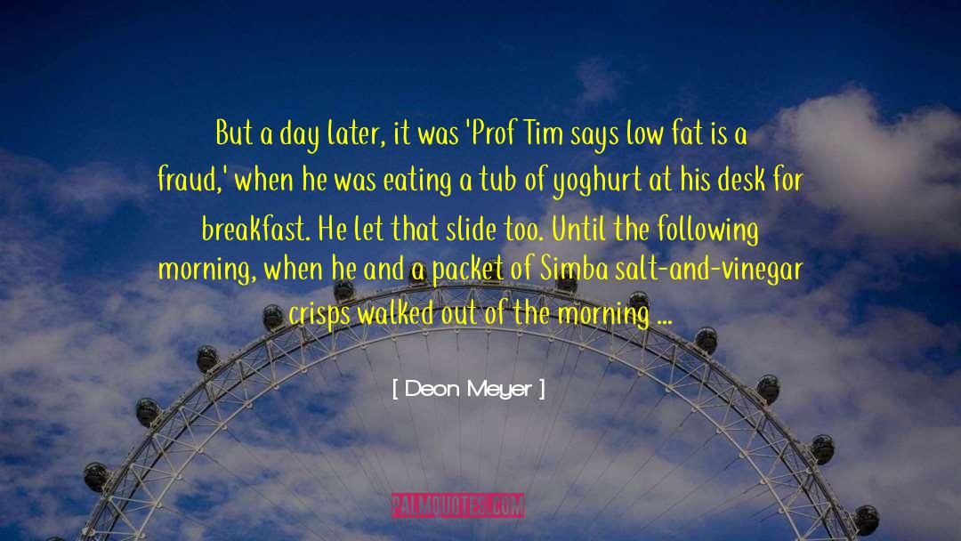 Tassie Recipes quotes by Deon Meyer