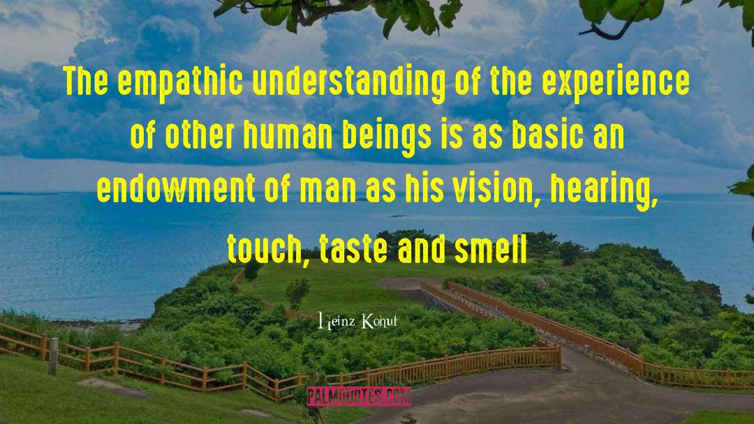 Taste And Smell quotes by Heinz Kohut