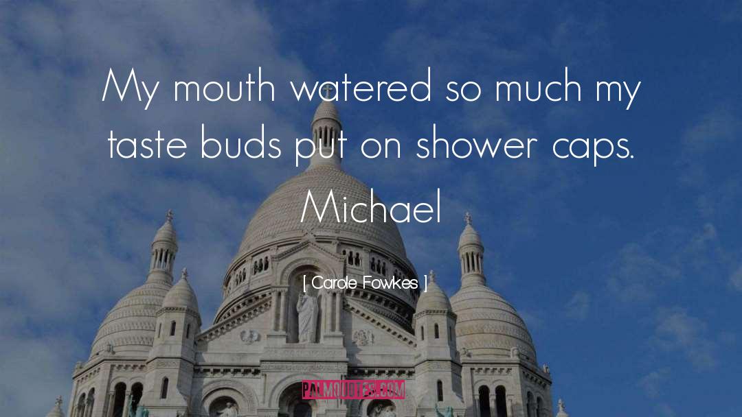 Taste Buds quotes by Carole Fowkes