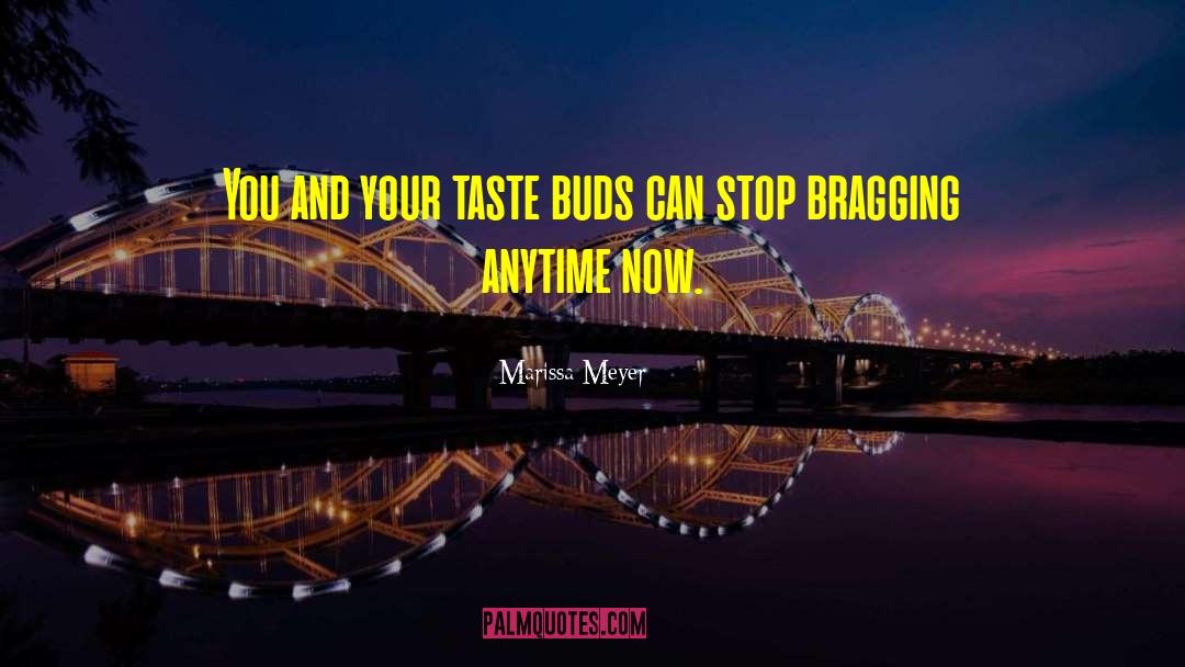 Taste Buds quotes by Marissa Meyer
