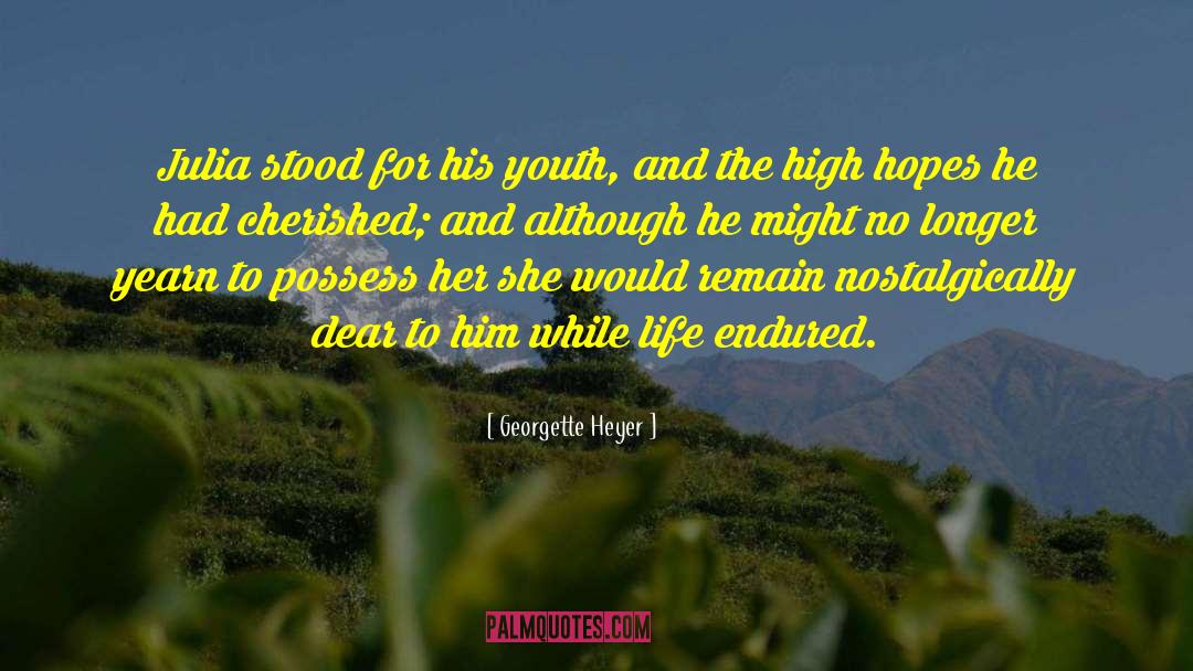 Taste For Life quotes by Georgette Heyer