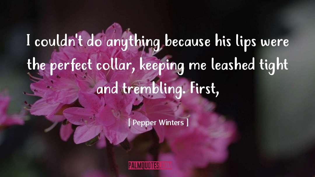 Taste His Lips quotes by Pepper Winters