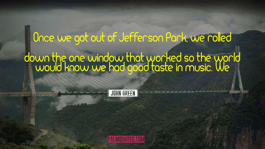 Taste In Music quotes by John Green