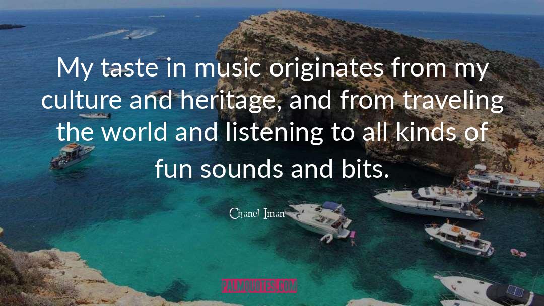 Taste In Music quotes by Chanel Iman