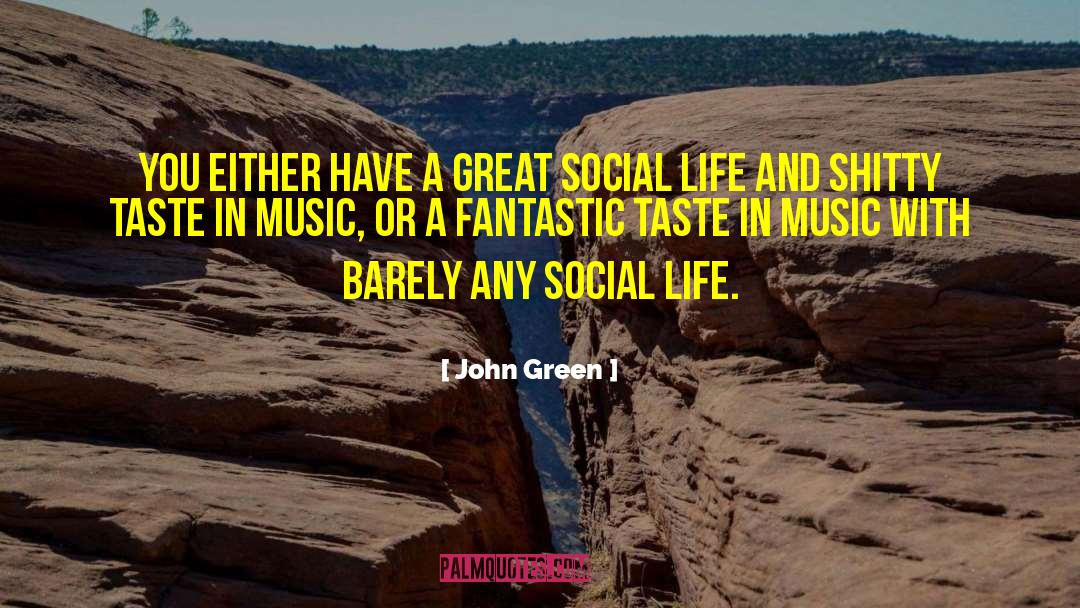 Taste In Music quotes by John Green