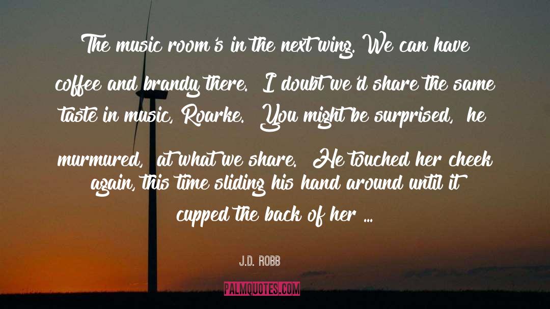 Taste In Music quotes by J.D. Robb