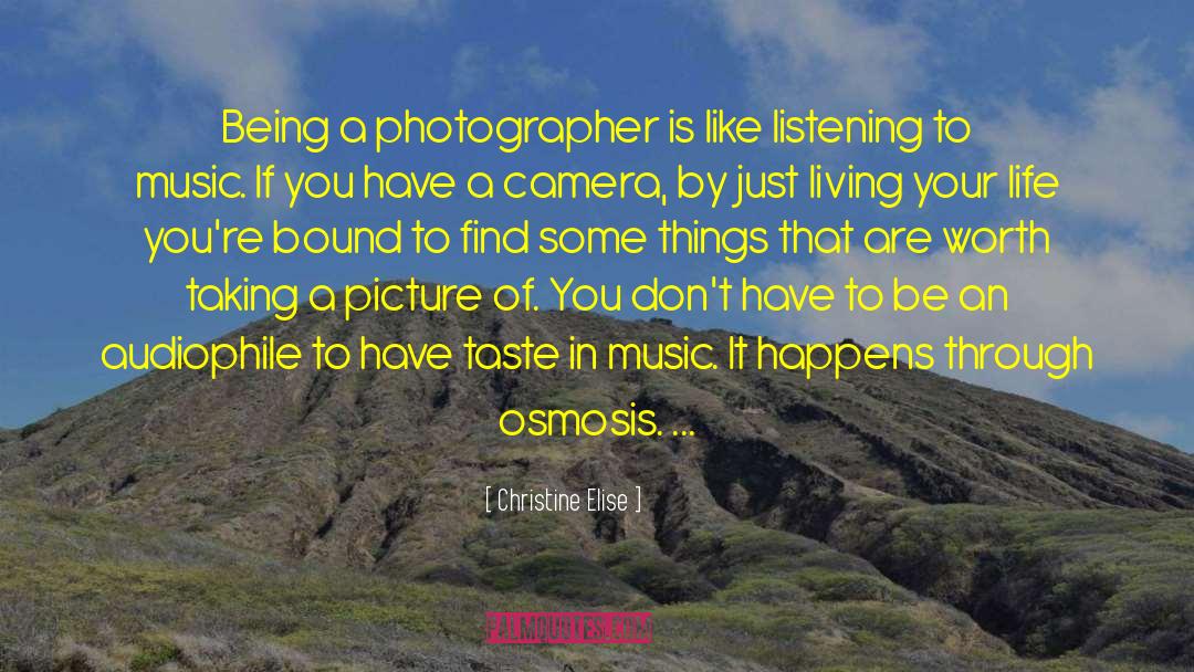 Taste In Music quotes by Christine Elise